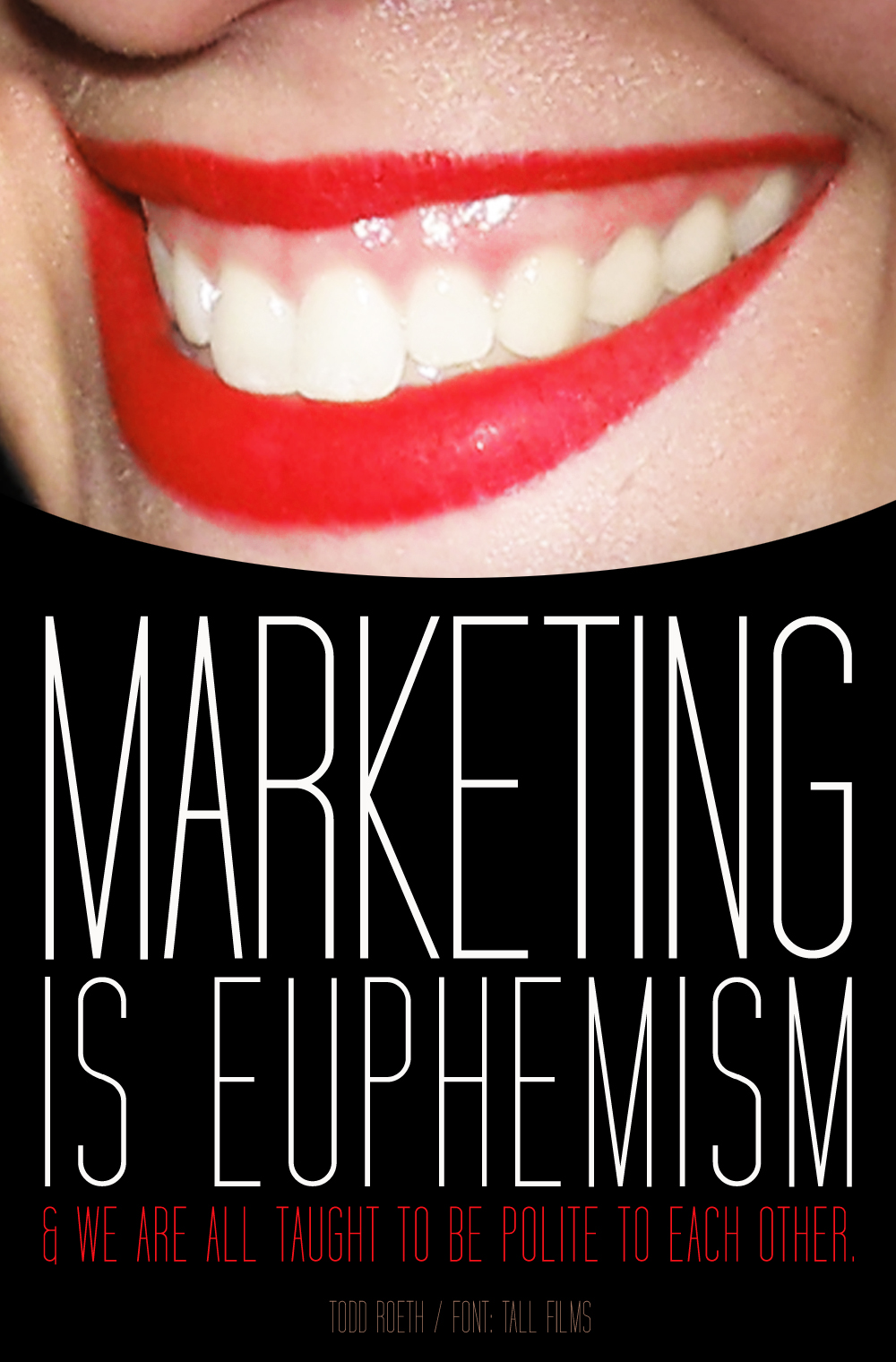 Marketing is Euphemism - Todd Roeth