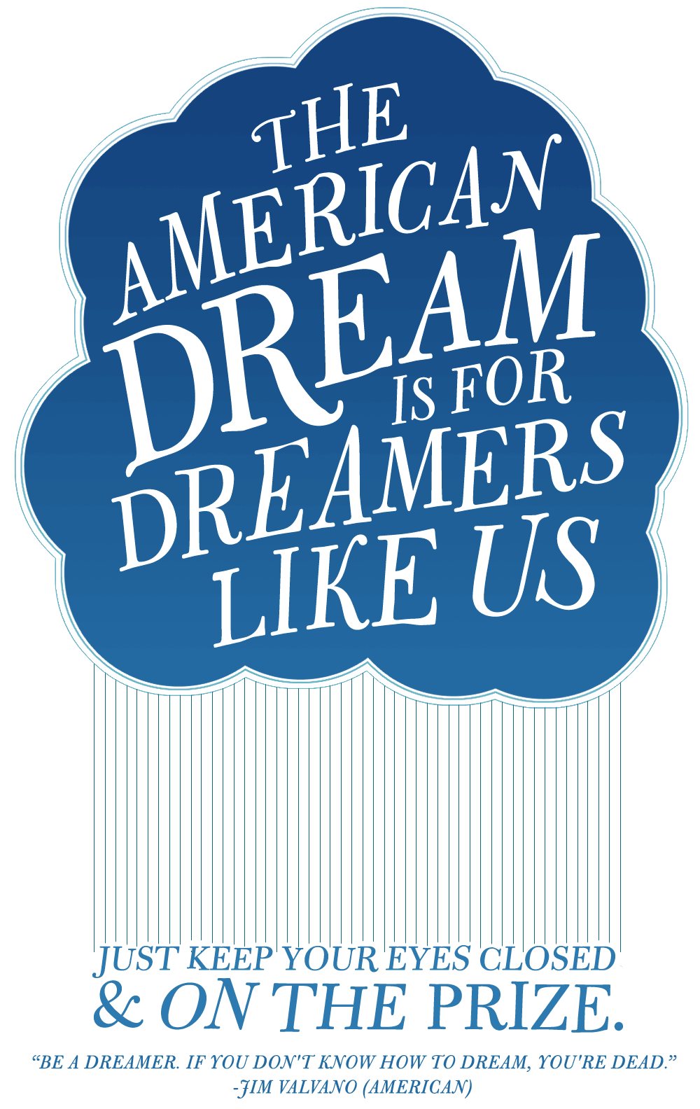 The American Dream is for Dreamers - Todd Roeth